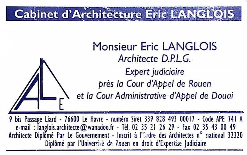 Architecte DPLG expert en bâtiment et expert judiciaire Le Havre LANGLOIS ERIC